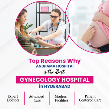 top reasons why anupama is the best gynecology hospital